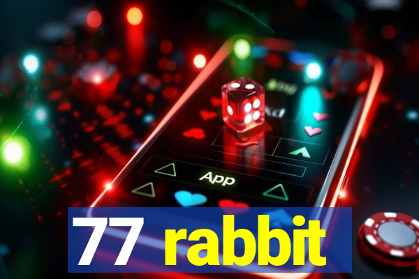 77 rabbit